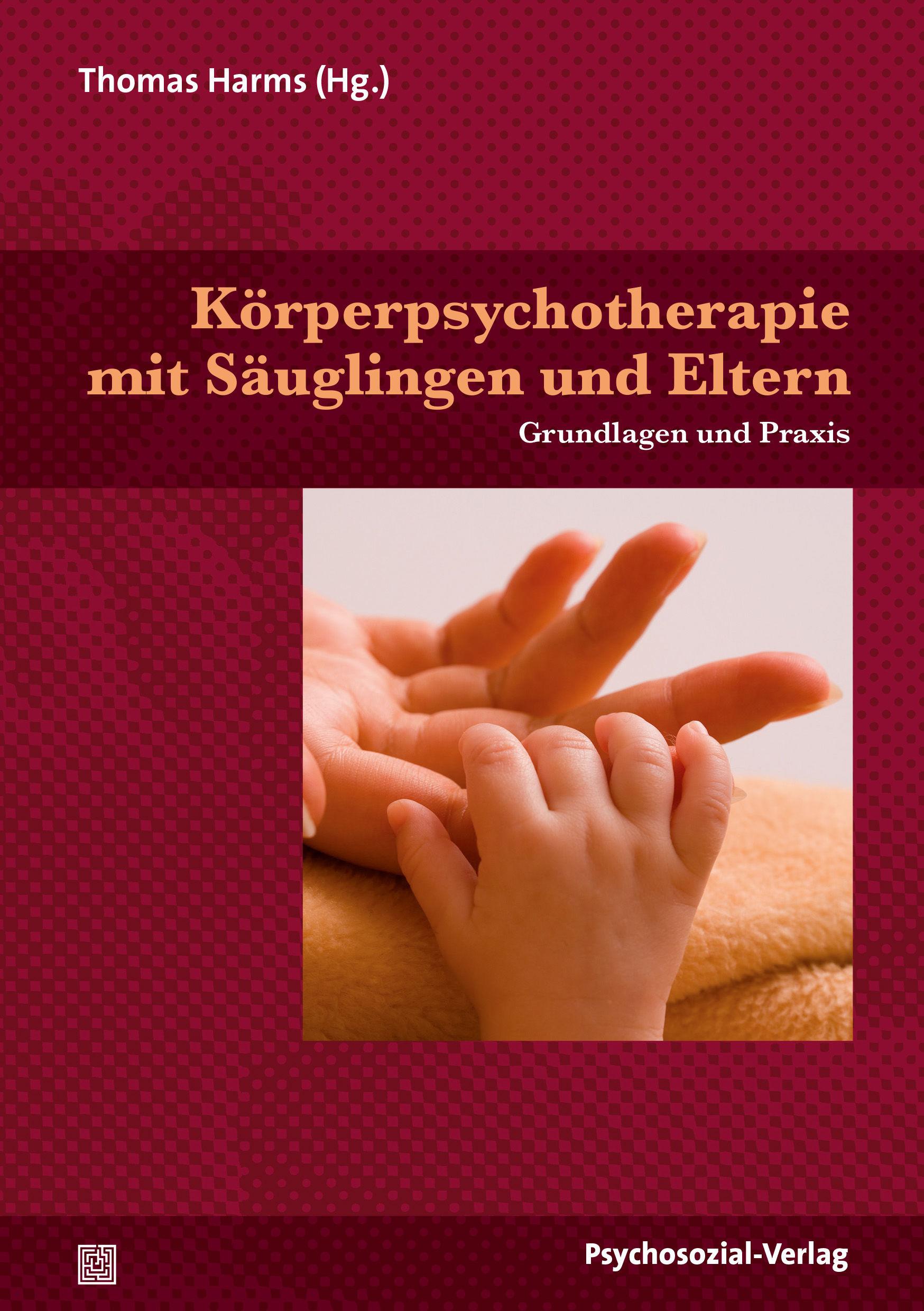 Vorderes Coverbild Körperpsychotherapie mit Säuglingen und Eltern