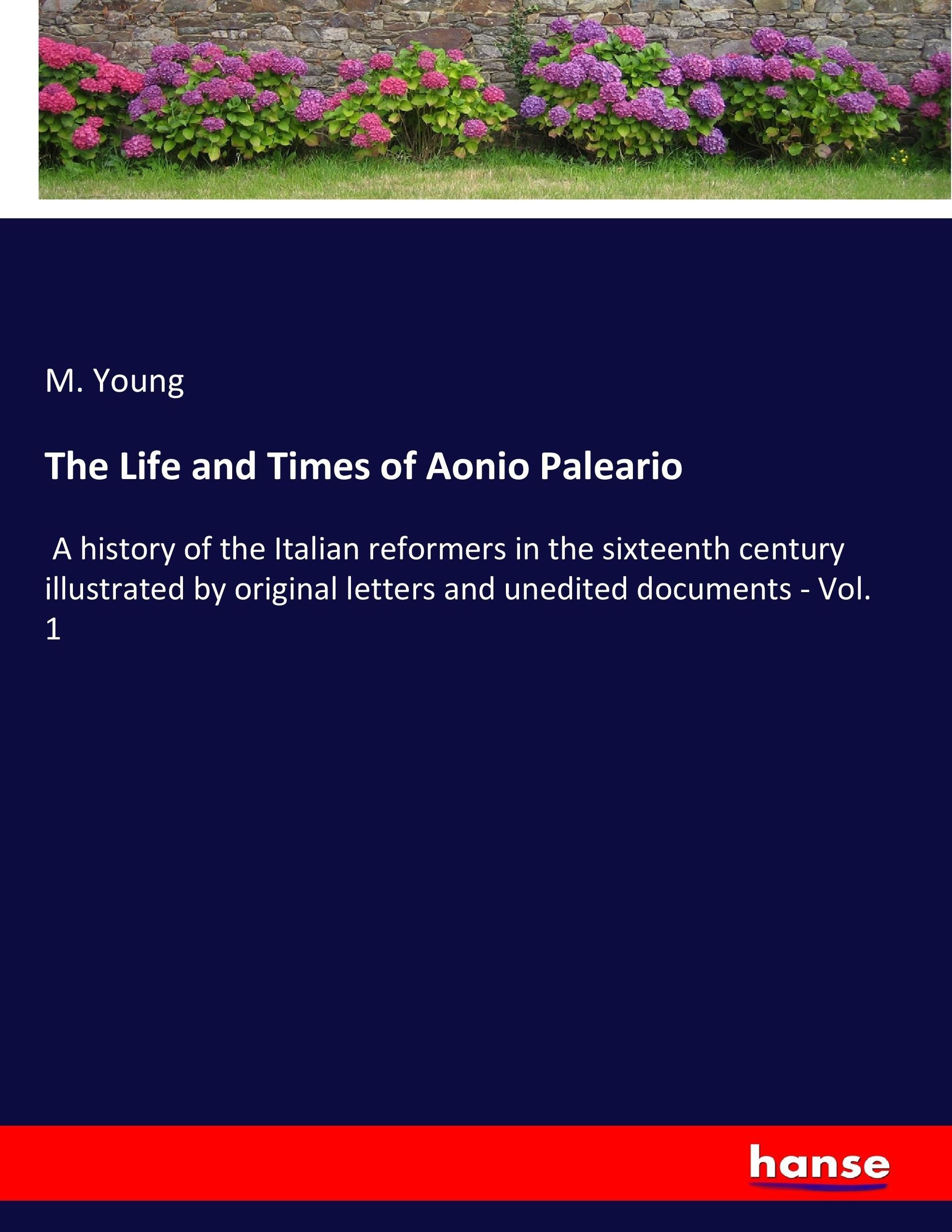 Vorderes Coverbild The Life and Times of Aonio Paleario