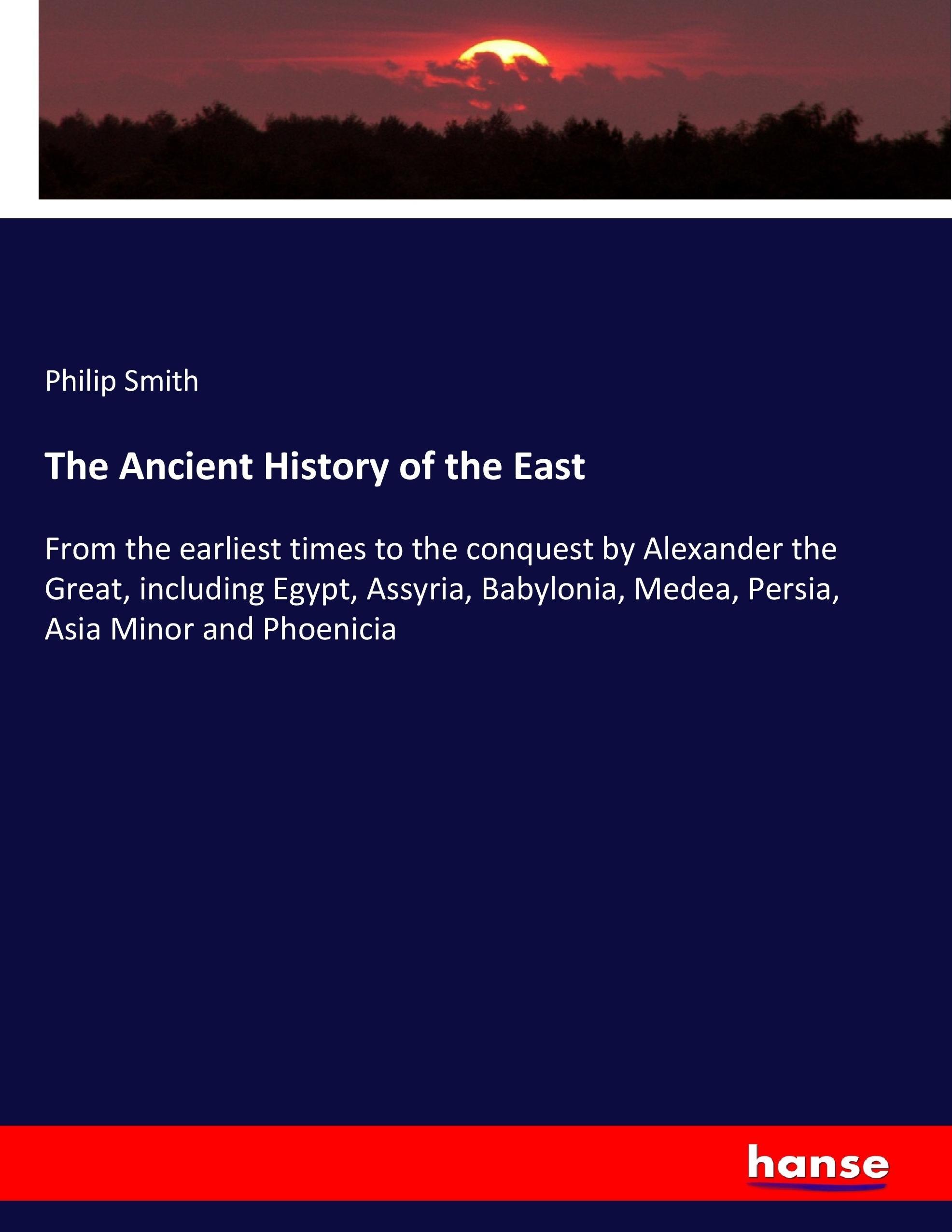 Vorderes Coverbild The Ancient History of the East