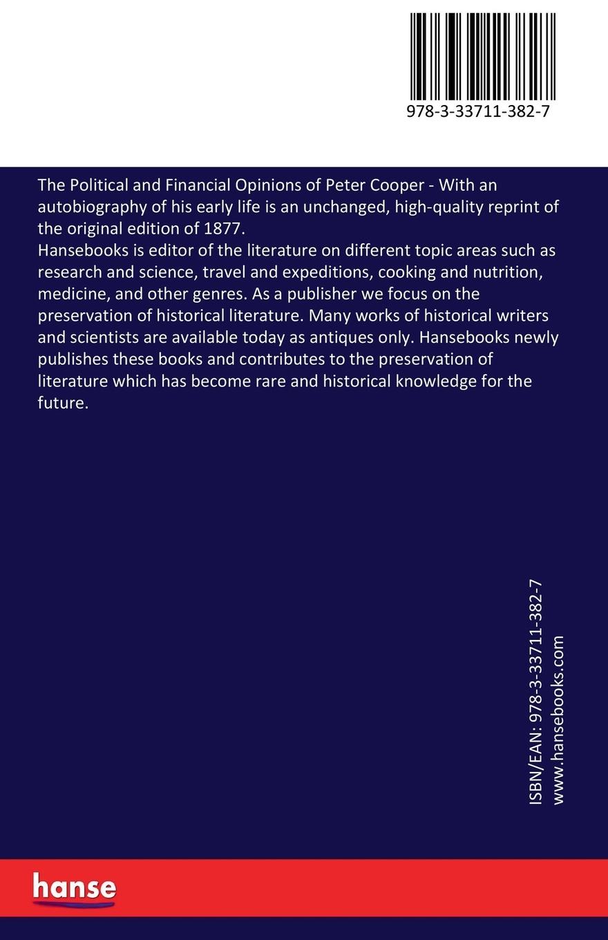 Rückseitencover The Political and Financial Opinions of Peter Cooper