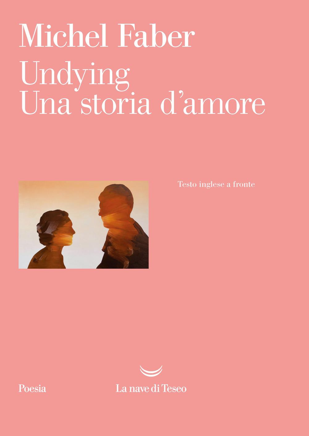 Vorderes Coverbild Undying. Una storia d'amore. Testo inglese a fronte
