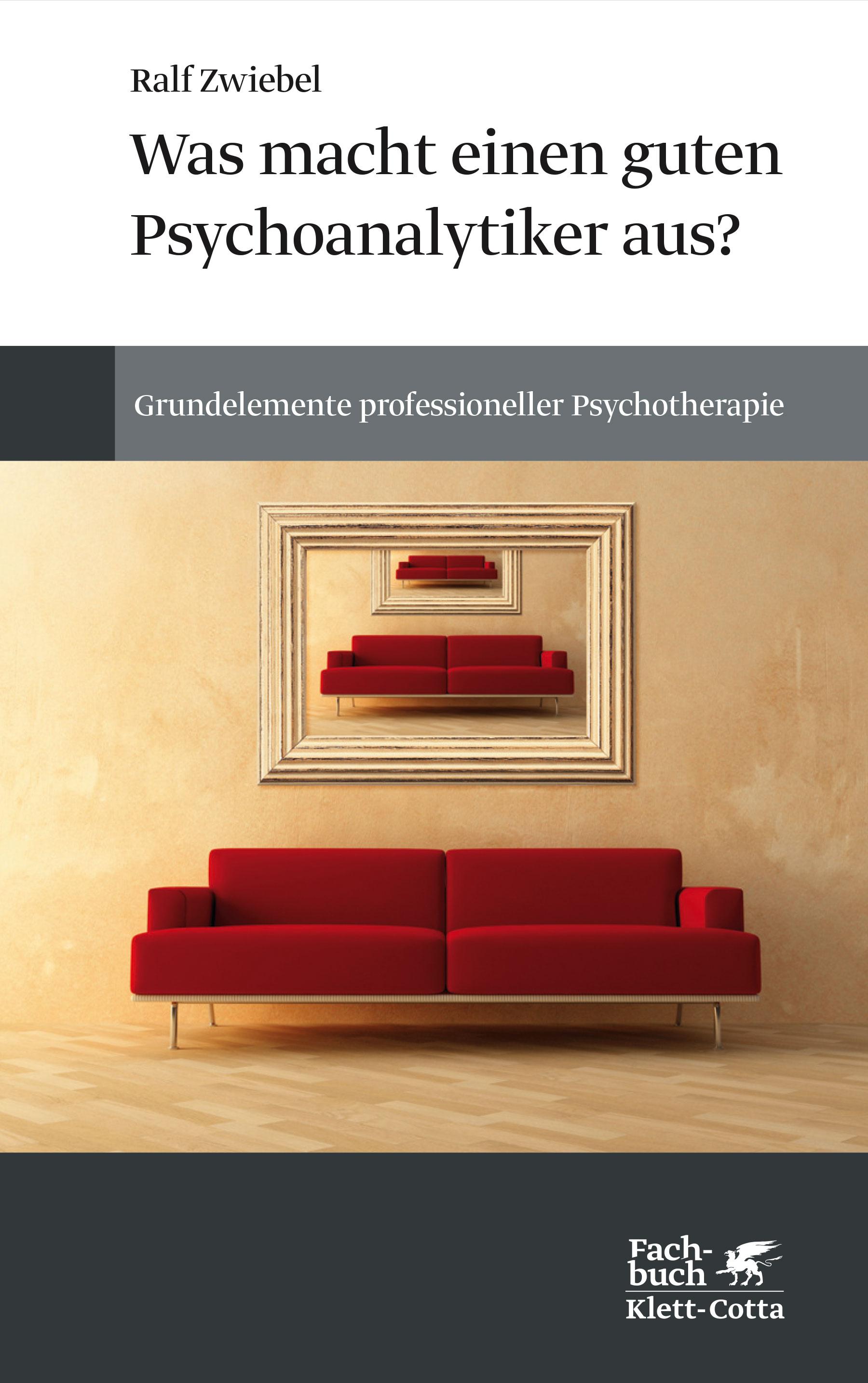 Vorderes Coverbild Was macht einen guten Psychoanalytiker aus?