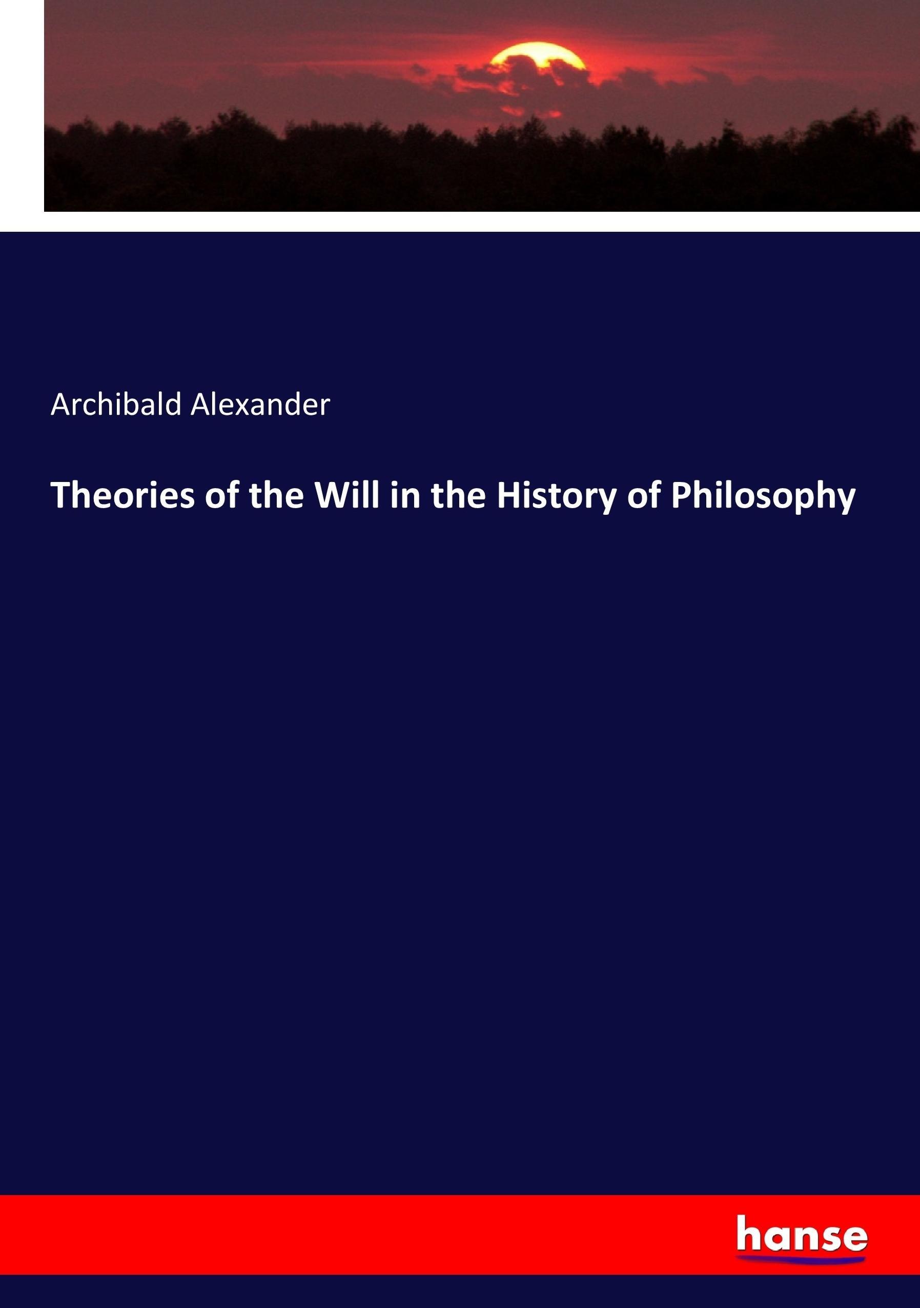 Vorderes Coverbild Theories of the Will in the History of Philosophy