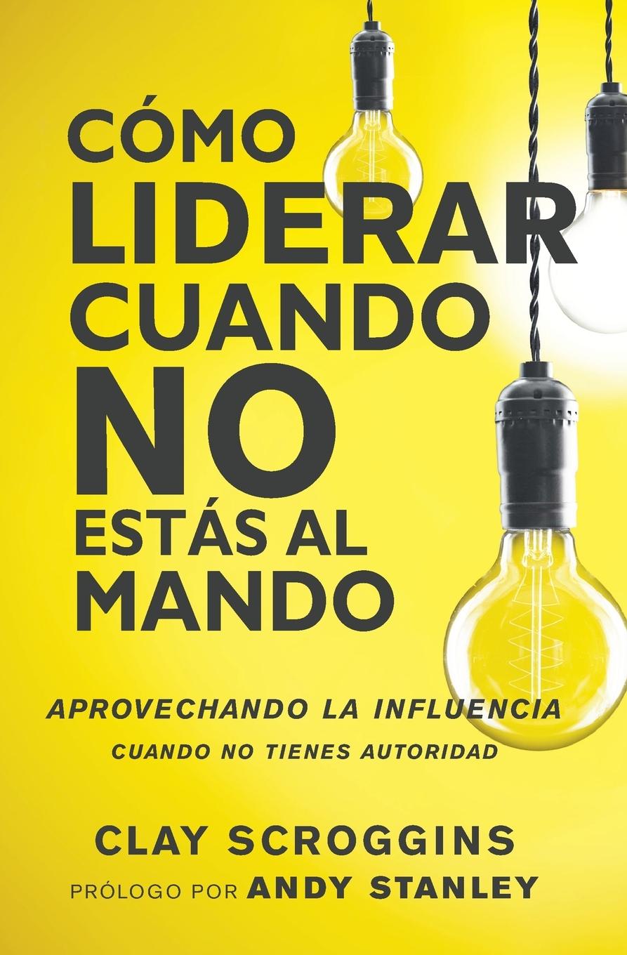 Vorderes Coverbild Cómo liderar cuando no estás al mando