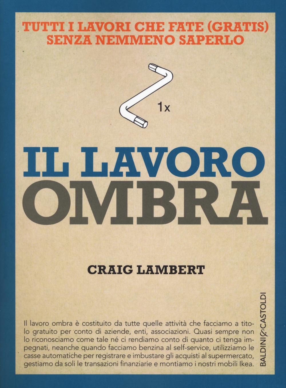 Vorderes Coverbild Il lavoro ombra. Tutti i lavori che fate (gratis) senza nemmeno saperlo