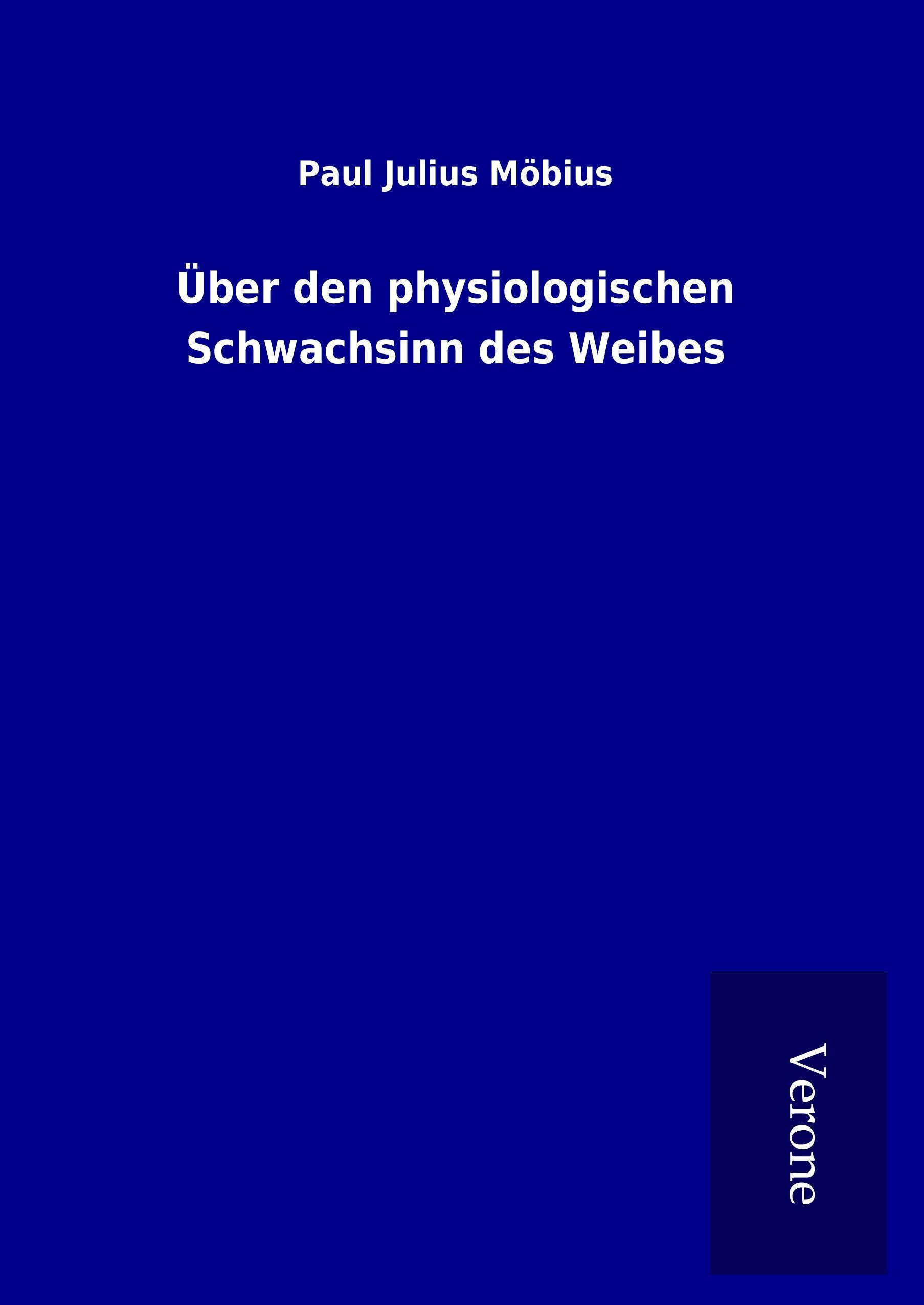 Vorderes Coverbild Über den physiologischen Schwachsinn des Weibes