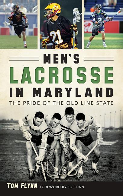 Vorderes Coverbild Men's Lacrosse in Maryland: The Pride of the Old Line State