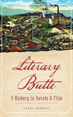 Vorderes Coverbild Literary Butte: A History in Novels & Film