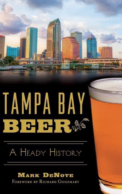 Vorderes Coverbild Tampa Bay Beer: A Heady History