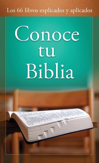Vorderes Coverbild Conoce Tu Biblia: Los 66 Libros Explicados y Aplicados