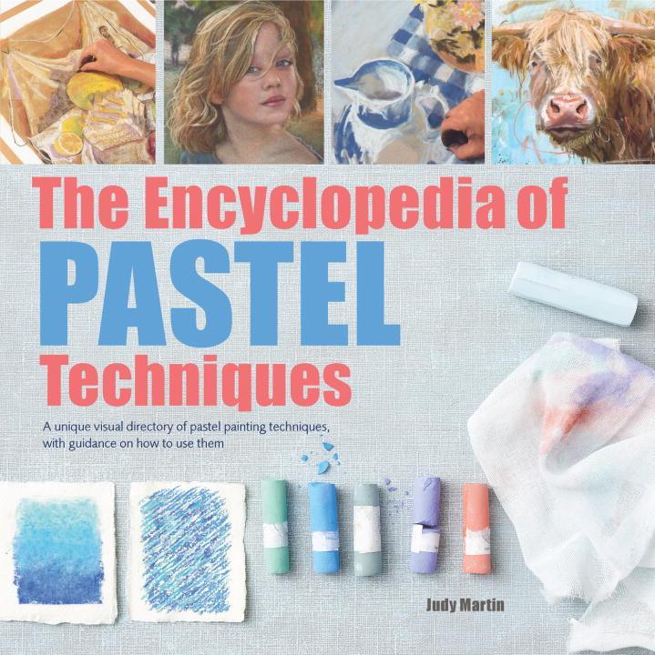 Vorderes Coverbild The Encyclopedia of Pastel Techniques