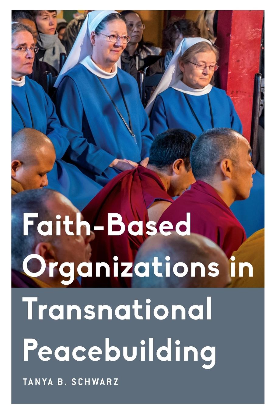 Vorderes Coverbild Faith-Based Organizations in Transnational Peacebuilding