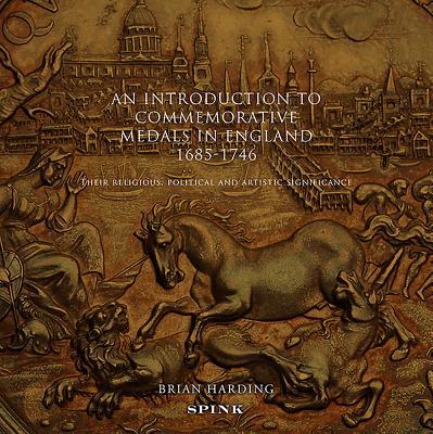 Vorderes Coverbild An Introduction to Commemorative Medals in England 1685-1746