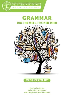 Vorderes Coverbild Grammar for the Well-Trained Mind Core Instructor Text