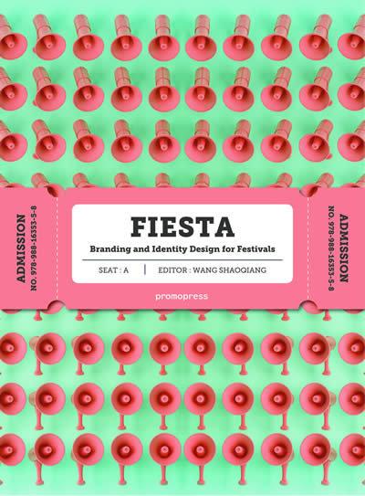 Vorderes Coverbild Fiesta: The Branding and Identity for Festivals