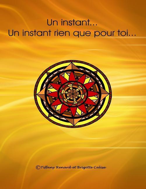 Vorderes Coverbild Un instant, un instant rien que pour toi...: Au fil des mots et des crayons...