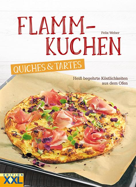 Vorderes Coverbild Flammkuchen, Quiches & Tartes