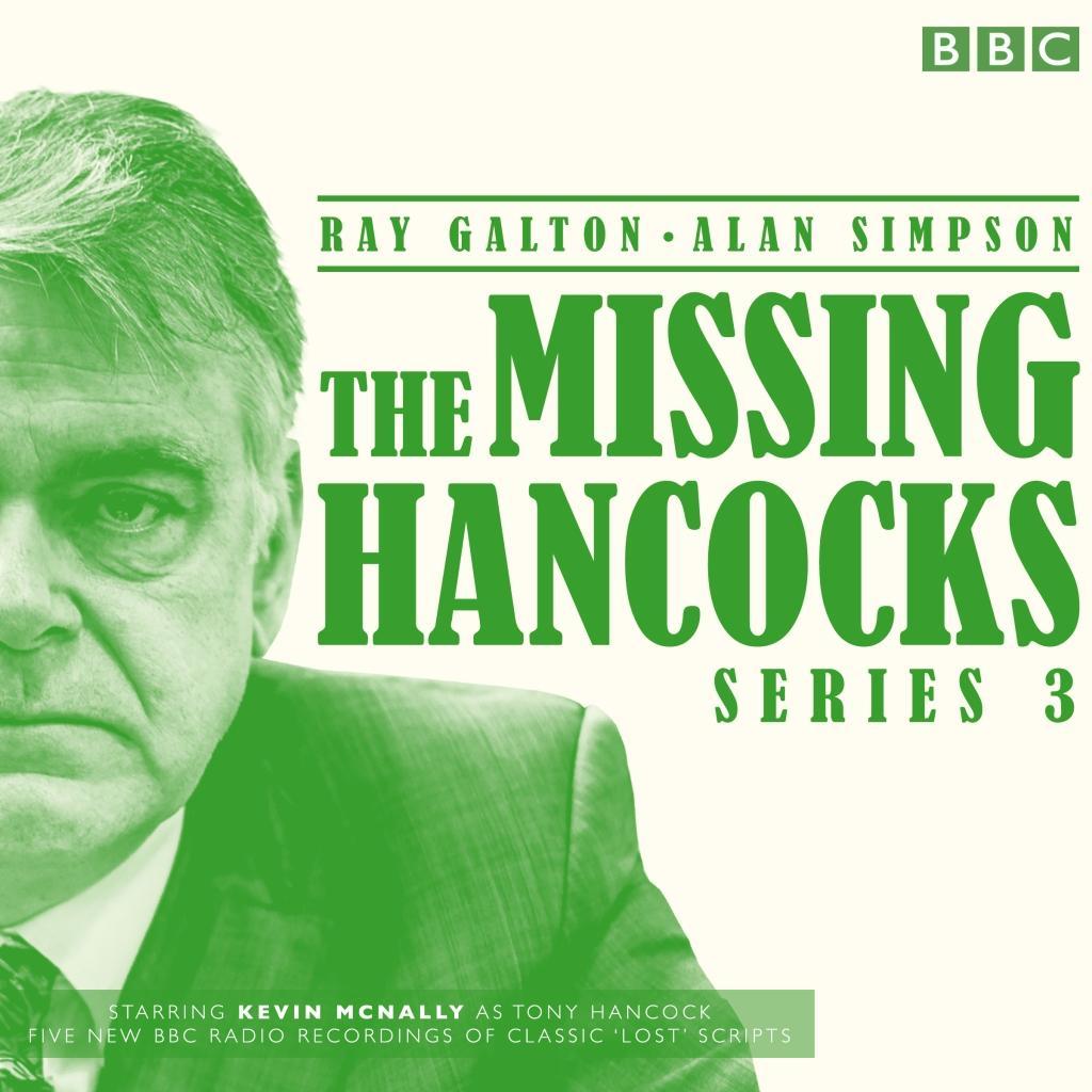 Vorderes Coverbild The Missing Hancocks: Series 3: Five New Recordings of Classic 'Lost' Scripts