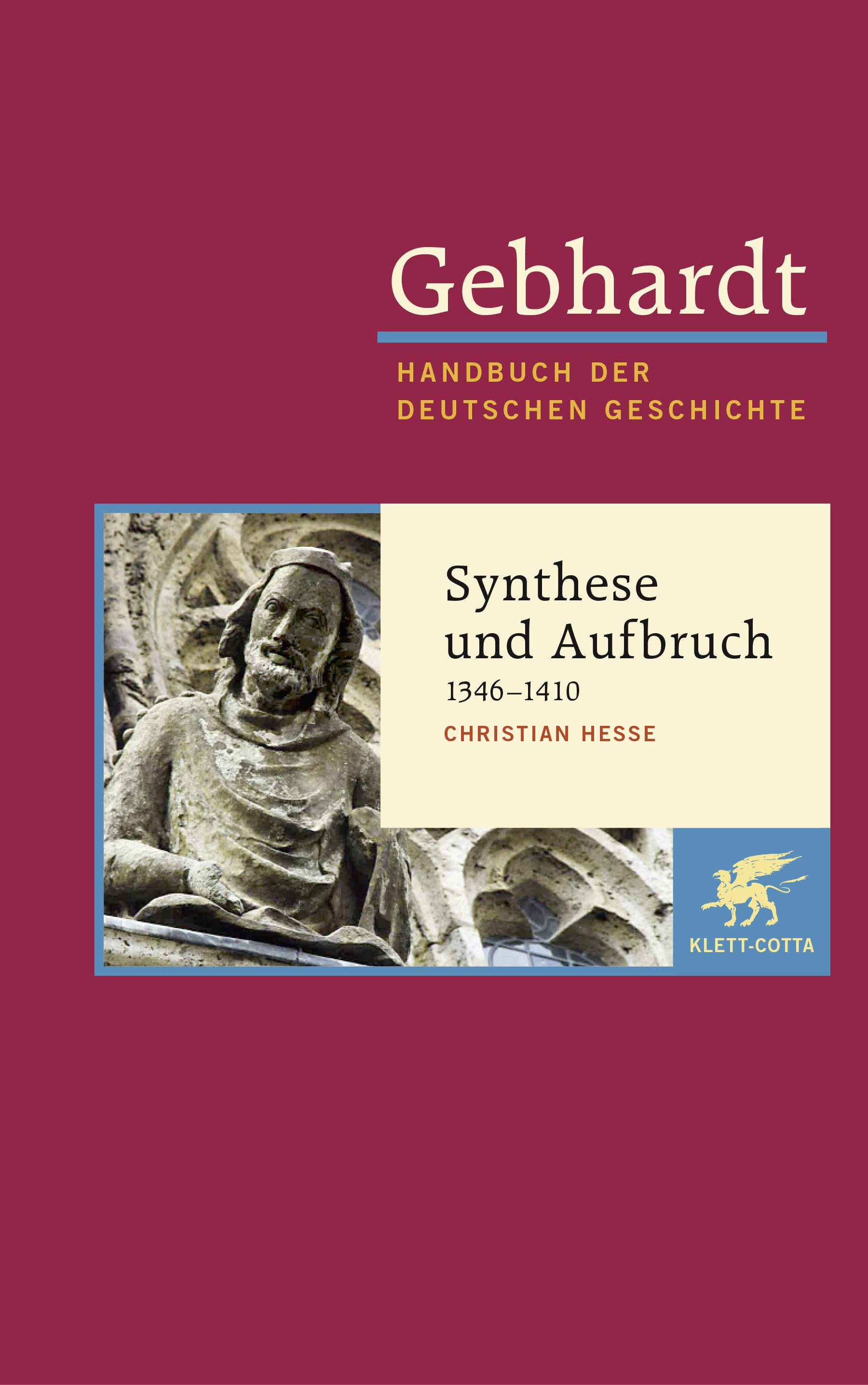 Vorderes Coverbild Gebhardt Handbuch der Deutschen Geschichte / Synthese und Aufbruch (1346-1410)