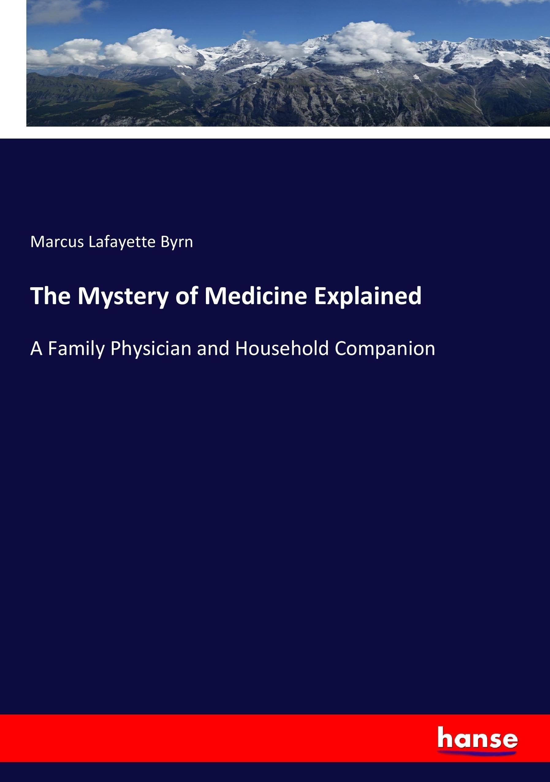 Vorderes Coverbild The Mystery of Medicine Explained