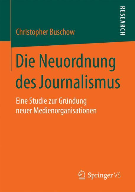 Vorderes Coverbild Die Neuordnung des Journalismus