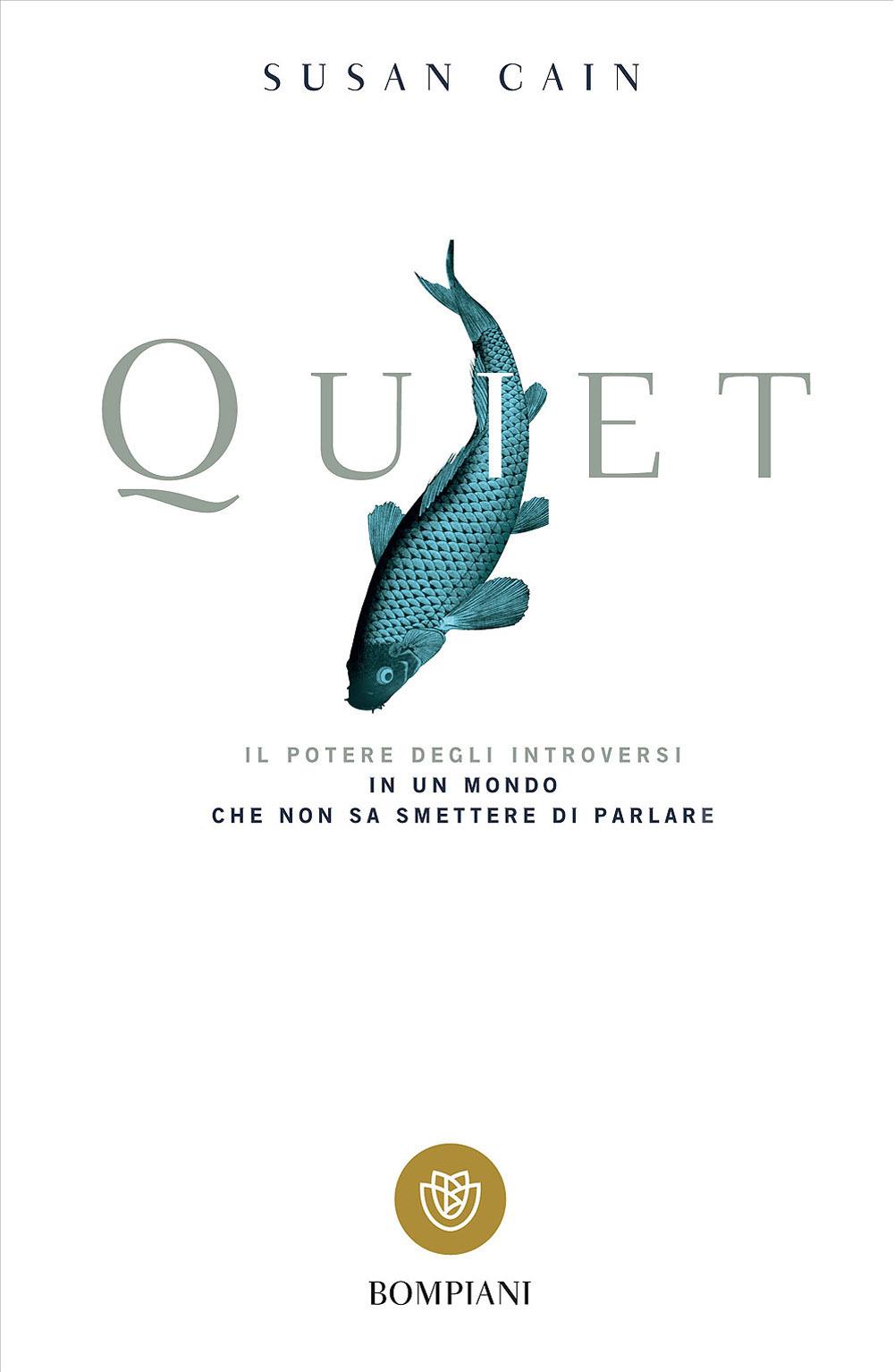 Vorderes Coverbild Quiet. Il potere degli introversi in un mondo che non sa smettere di parlare
