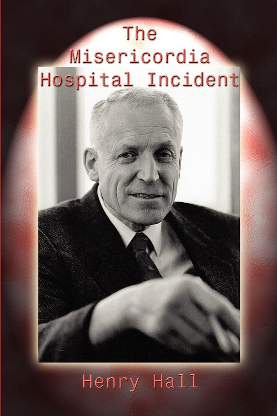 Vorderes Coverbild The Misericordia Hospital Incident