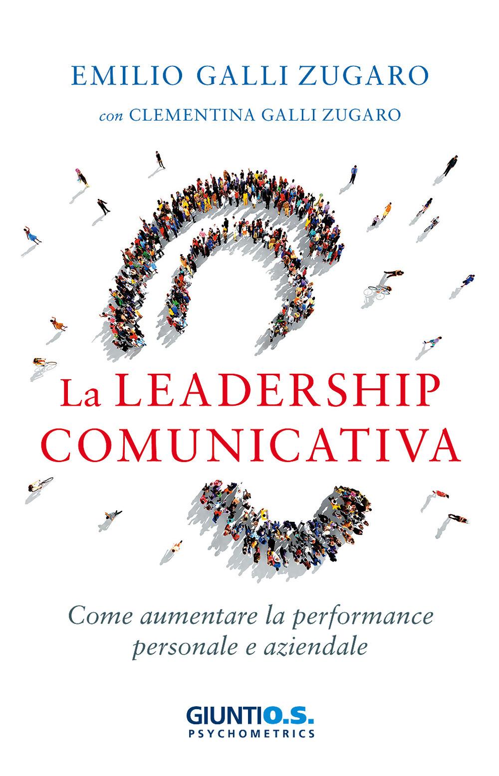 Vorderes Coverbild La leadership comunicativa. Come aumentare la performance personale e aziendale