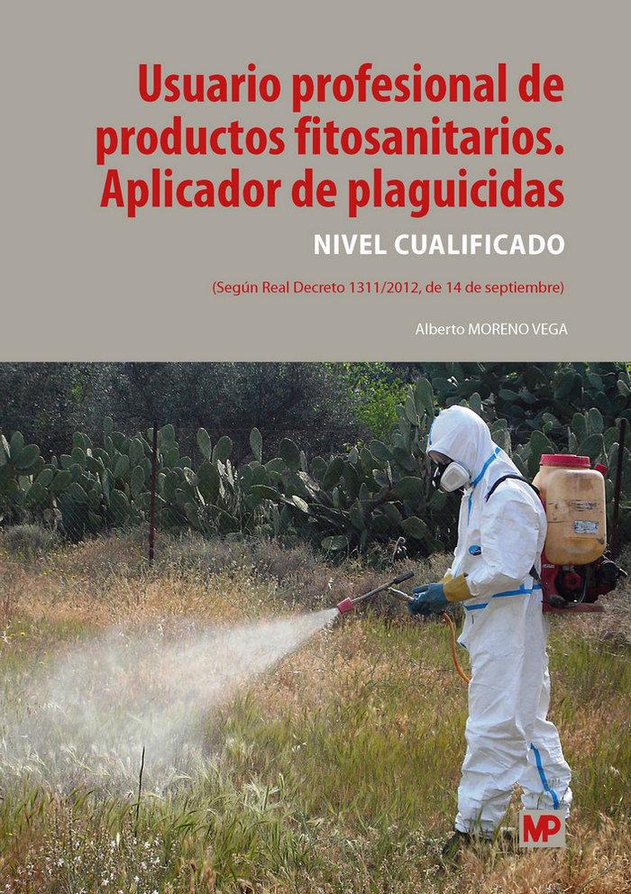 Vorderes Coverbild Usuario profesional de productos fitosanitarios : aplicador de plaguicidas : nivel cualificado