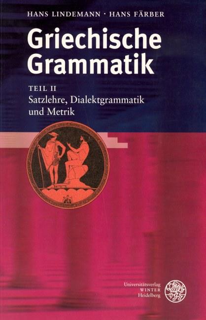 Vorderes Coverbild Griechische Grammatik 2. Satzlehre. Dialektgrammatik und Metrik