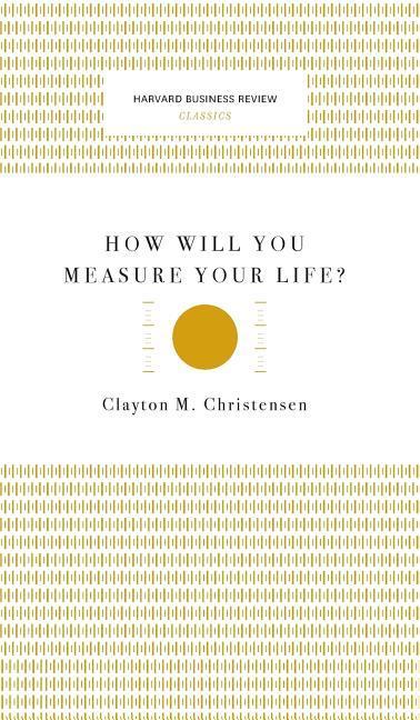 Vorderes Coverbild How Will You Measure Your Life? (Harvard Business Review Classics)