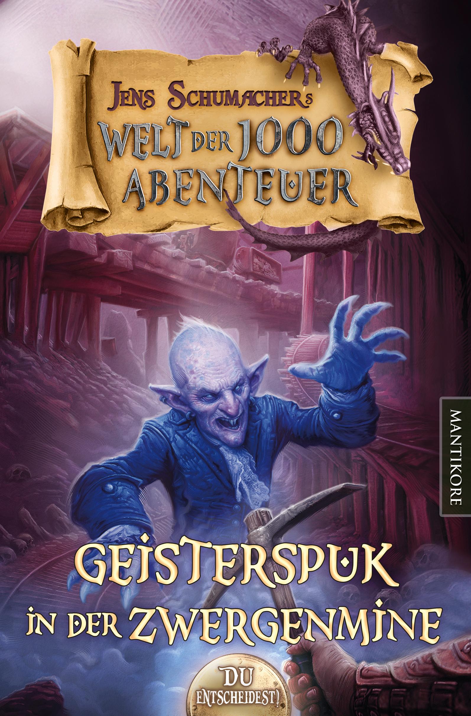 Vorderes Coverbild Die Welt der 1000 Abenteuer - Geisterspuk in der Zwergenmine: Ein Fantasy-Spielbuch
