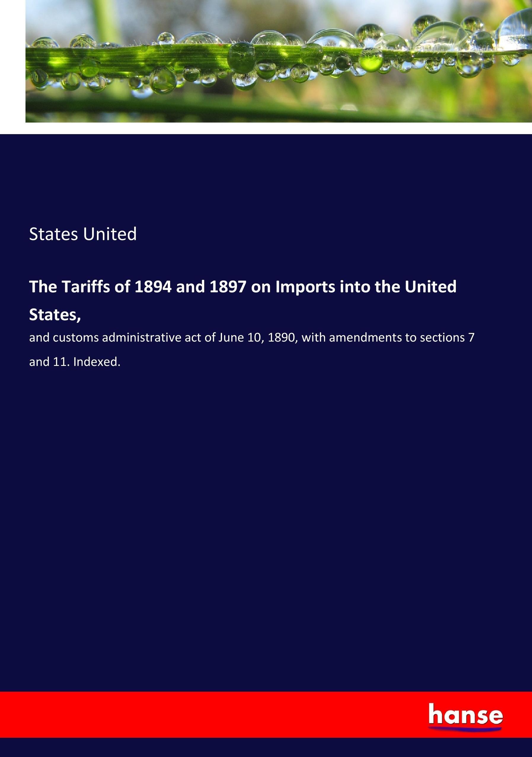 Vorderes Coverbild The Tariffs of 1894 and 1897 on Imports into the United States,