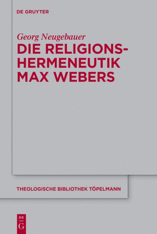 Vorderes Coverbild Die Religionshermeneutik Max Webers