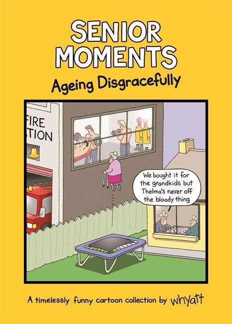 Vorderes Coverbild Senior Moments: Ageing Disgracefully