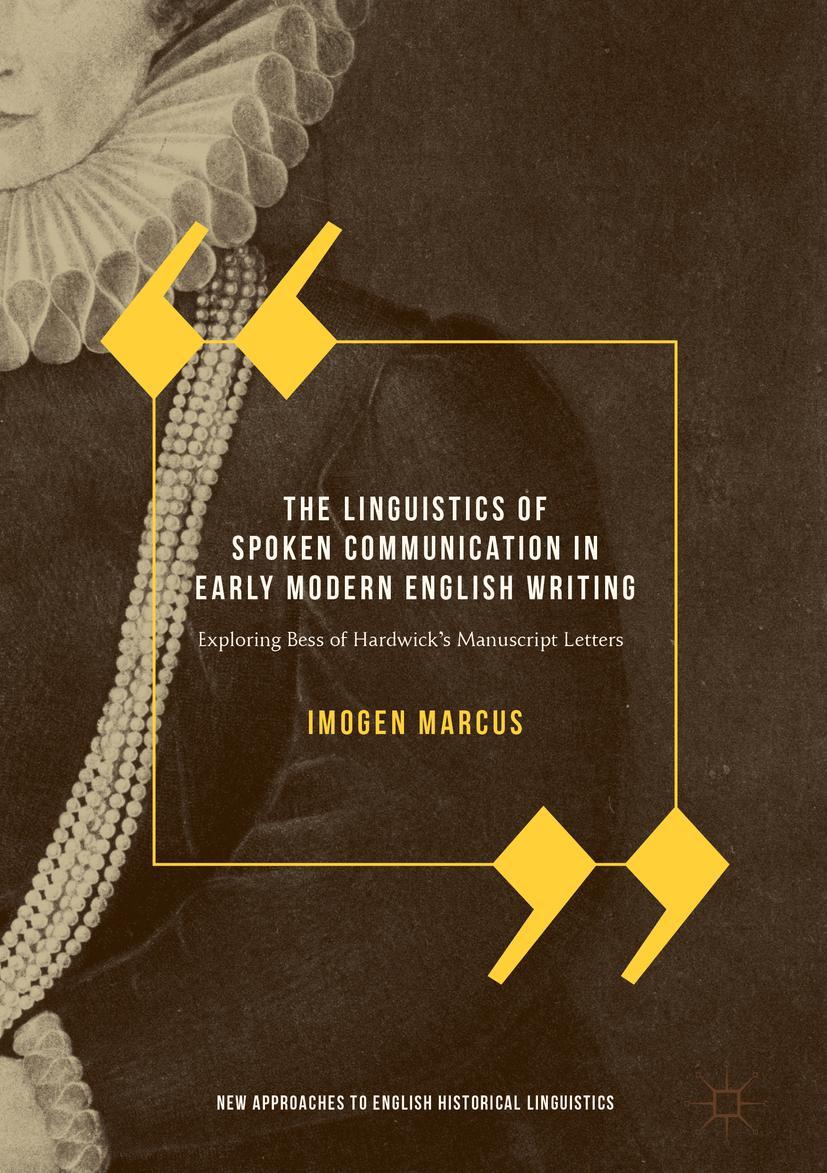 Vorderes Coverbild The Linguistics of Spoken Communication in Early Modern English Writing