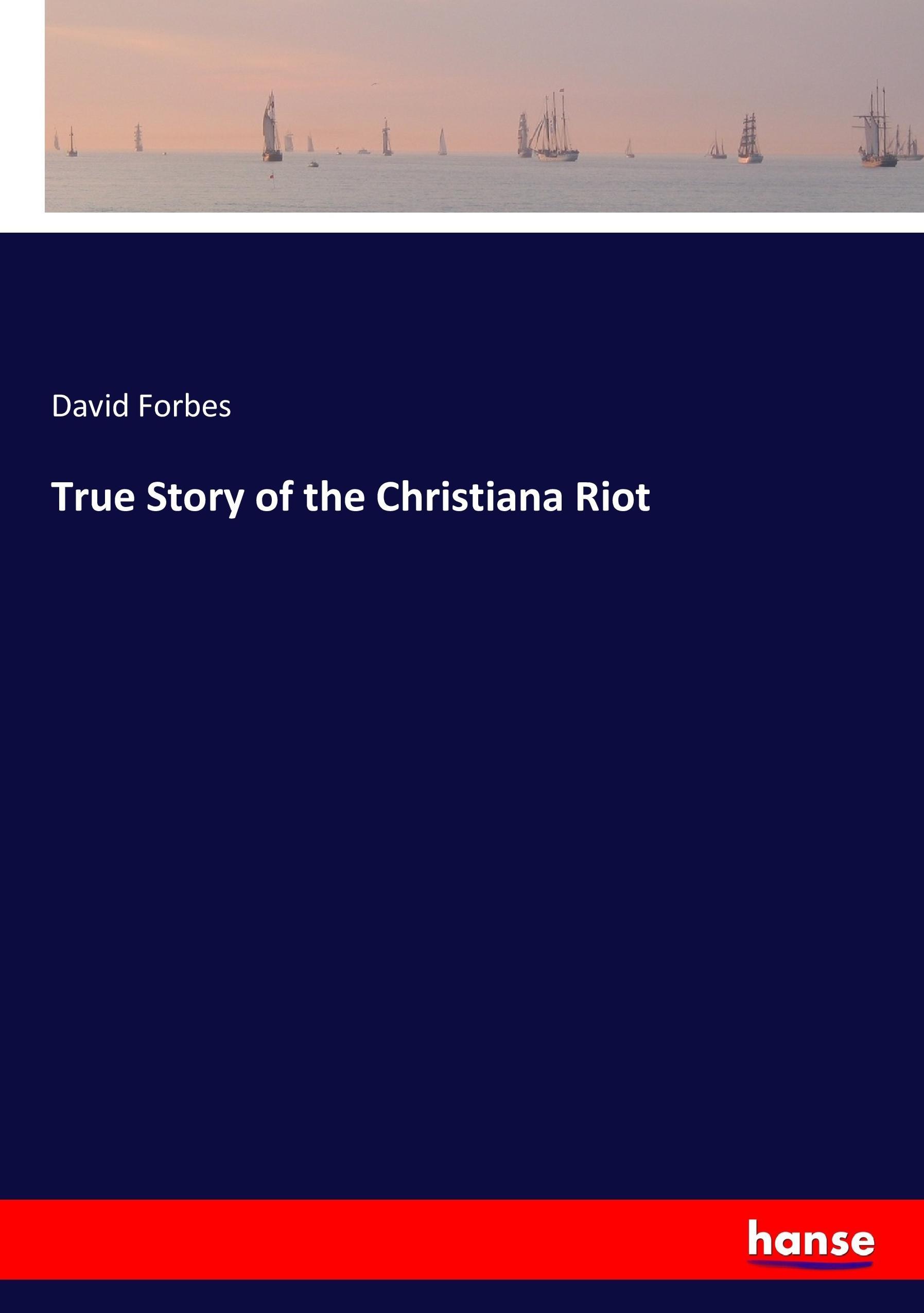 Vorderes Coverbild True Story of the Christiana Riot