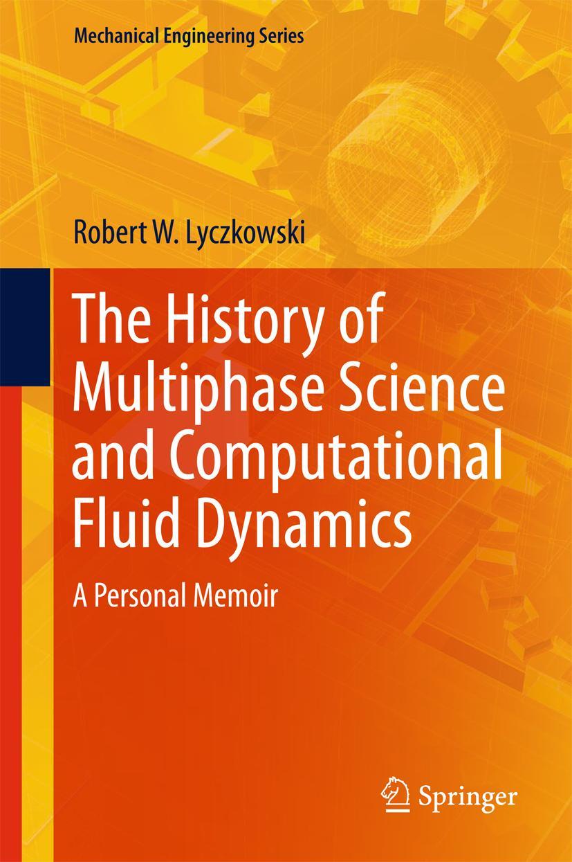 Vorderes Coverbild The History of Multiphase Science and Computational Fluid Dynamics