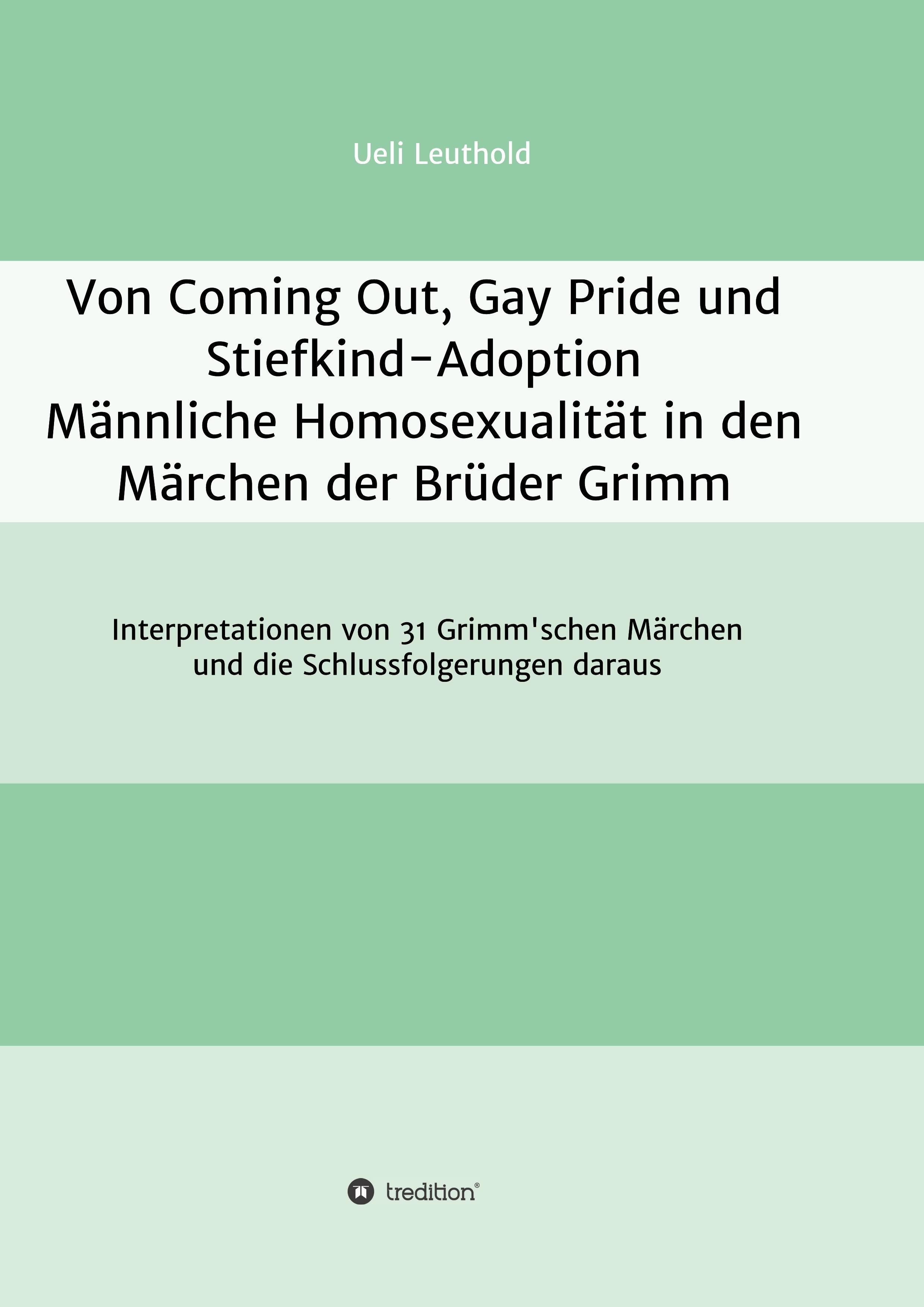 Vorderes Coverbild Von Coming Out, Gay Pride und Stiefkind-Adoption  -  Männliche Homosexualität in den Märchen der Brüder Grimm