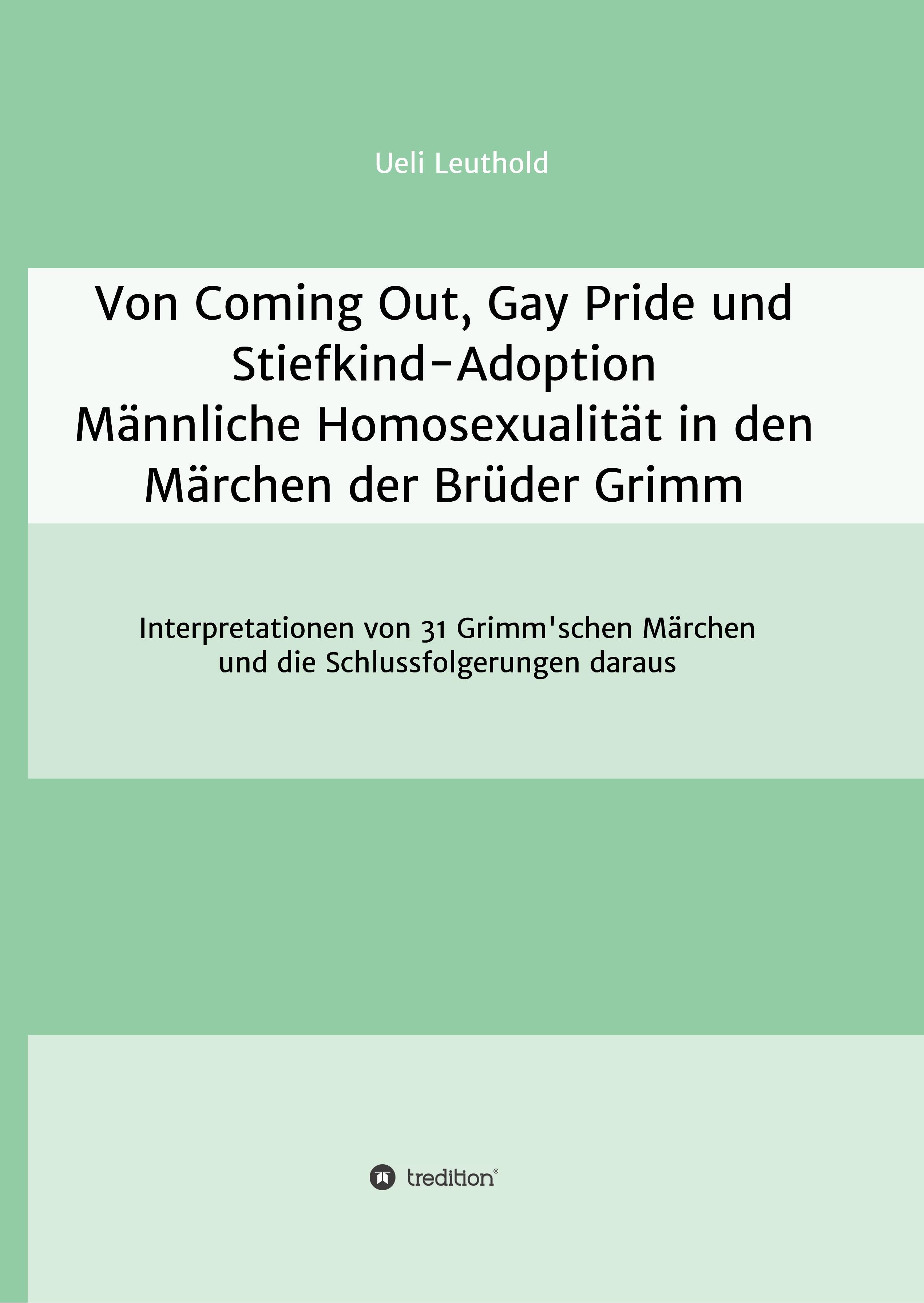 Vorderes Coverbild Von Coming Out, Gay Pride und Stiefkind-Adoption  -  Männliche Homosexualität in den Märchen der Brüder Grimm