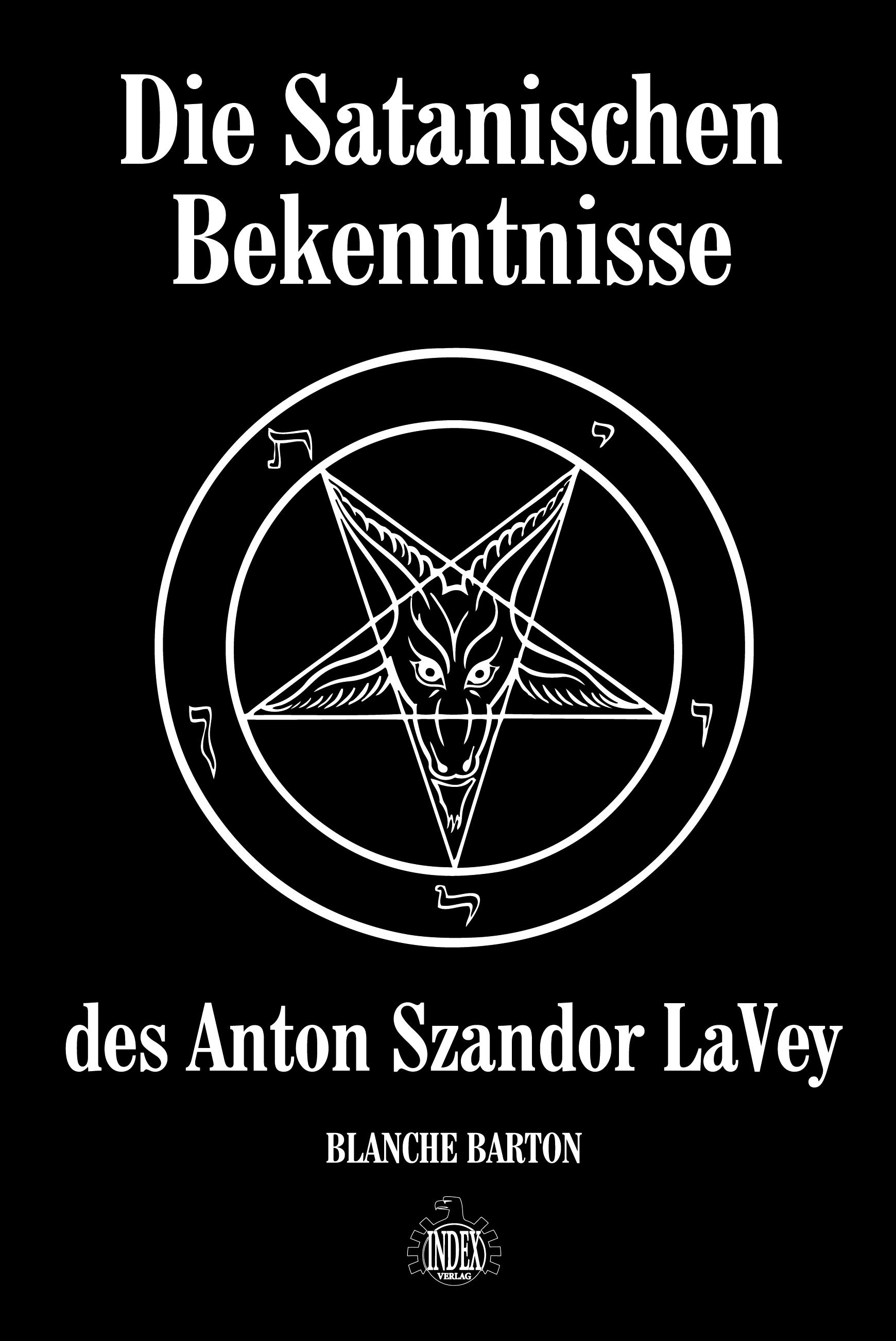 Vorderes Coverbild Die Satanischen Bekenntnisse des Anton Szandor LaVey
