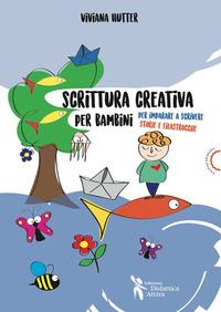 Vorderes Coverbild Scrittura creativa per bambini. Per imparare a scrivere storie e filastrocche