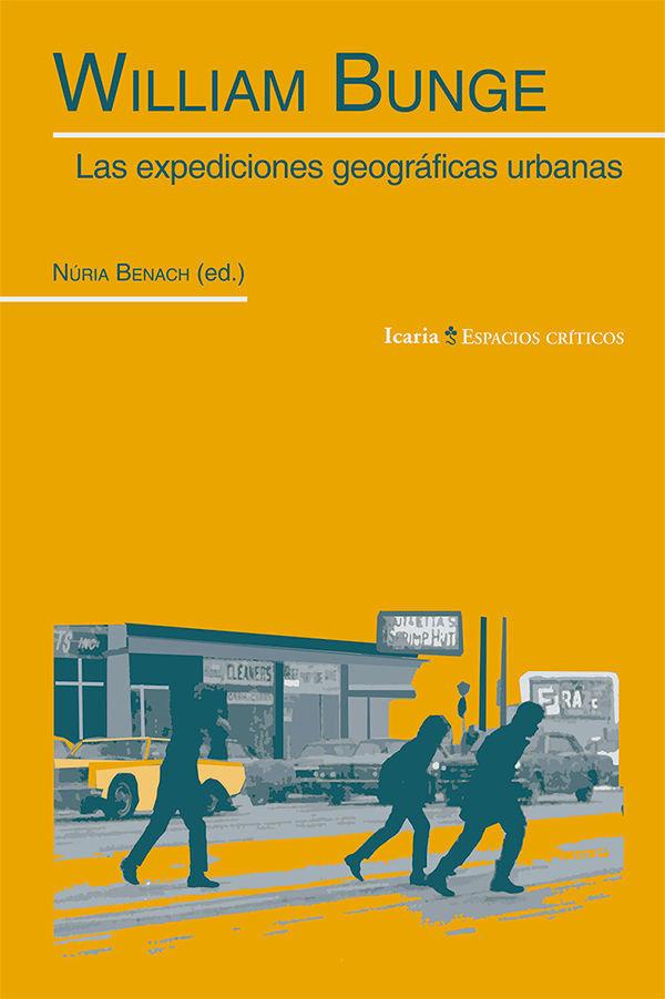Vorderes Coverbild William Bunge : las expediciones geográficas urbanas