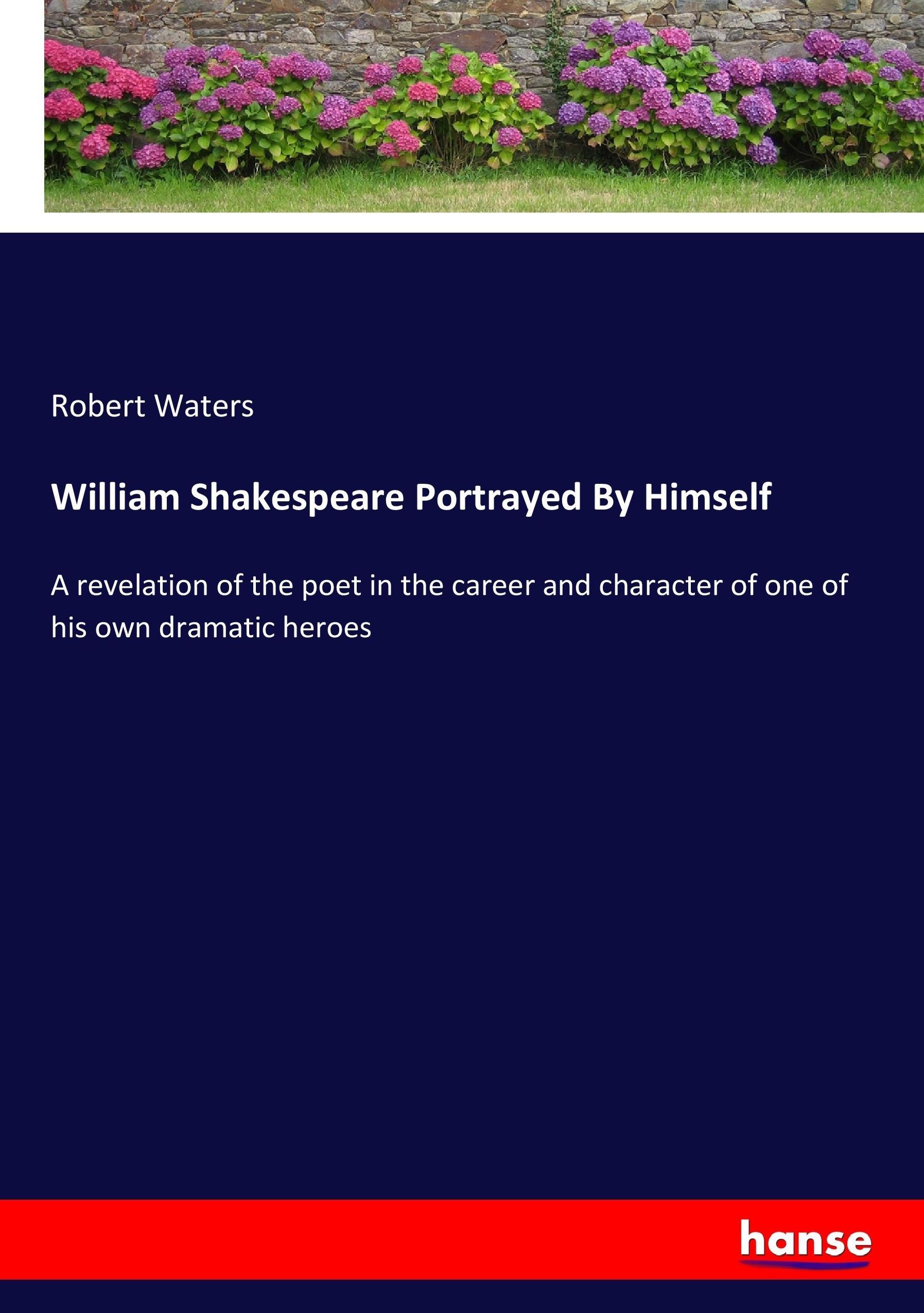 Vorderes Coverbild William Shakespeare Portrayed By Himself