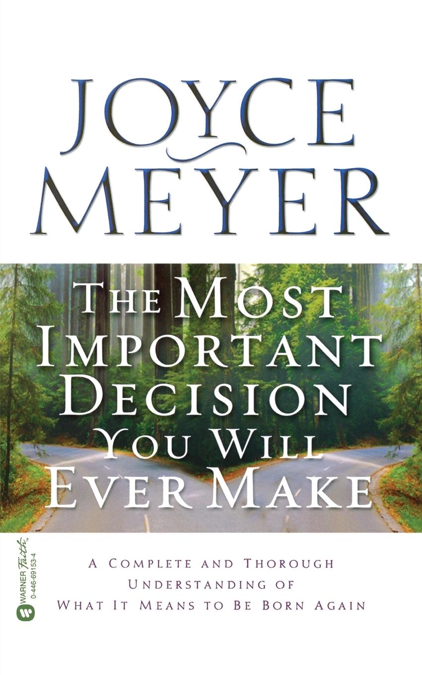 Vorderes Coverbild The Most Important Decision You Will Ever Make