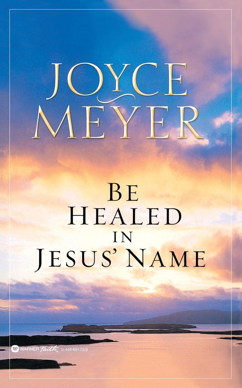 Vorderes Coverbild Be Healed in Jesus' Name