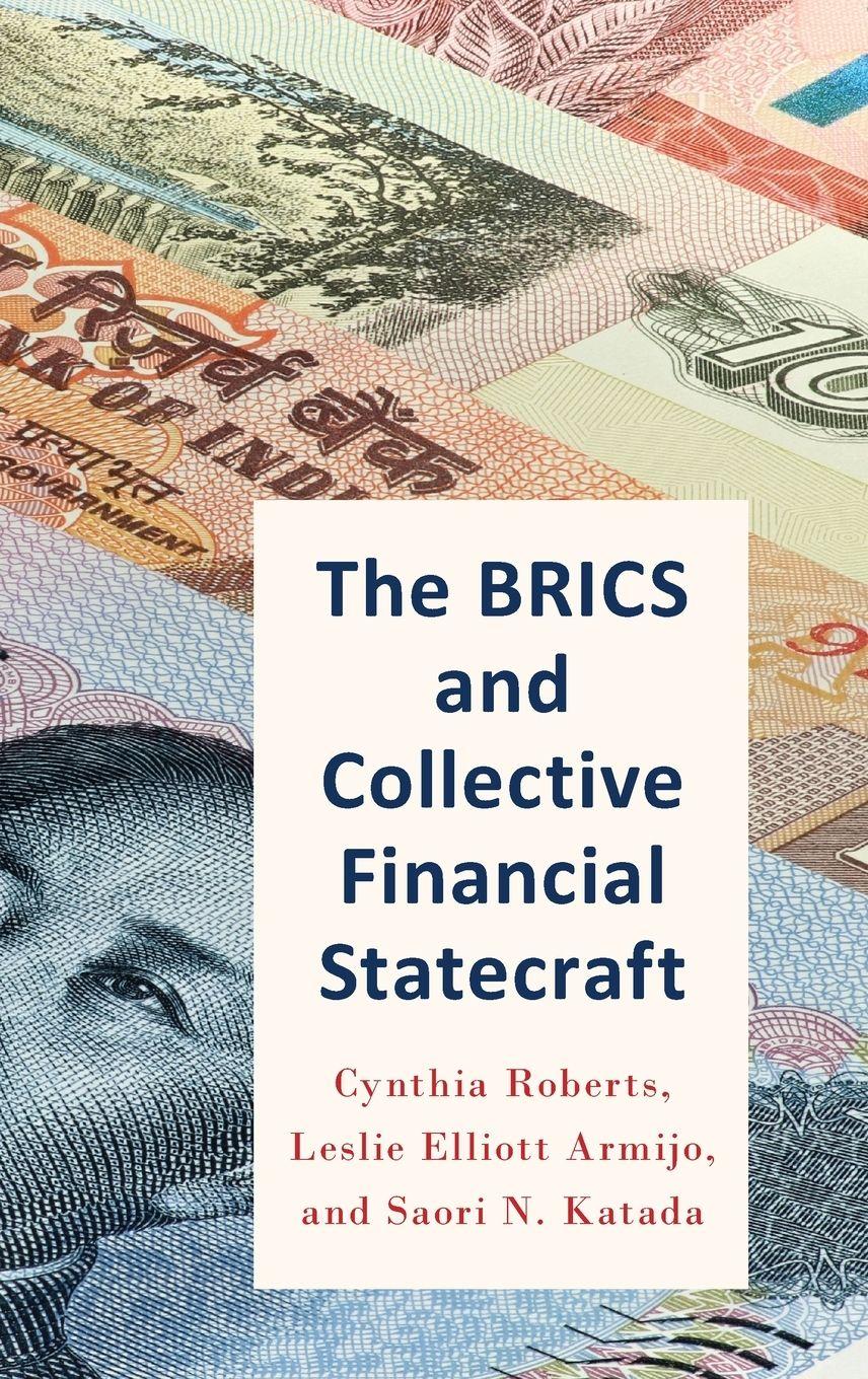 Vorderes Coverbild The BRICS and Collective Financial Statecraft