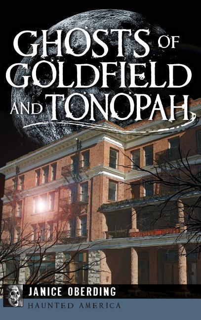 Vorderes Coverbild Ghosts of Goldfield and Tonopah