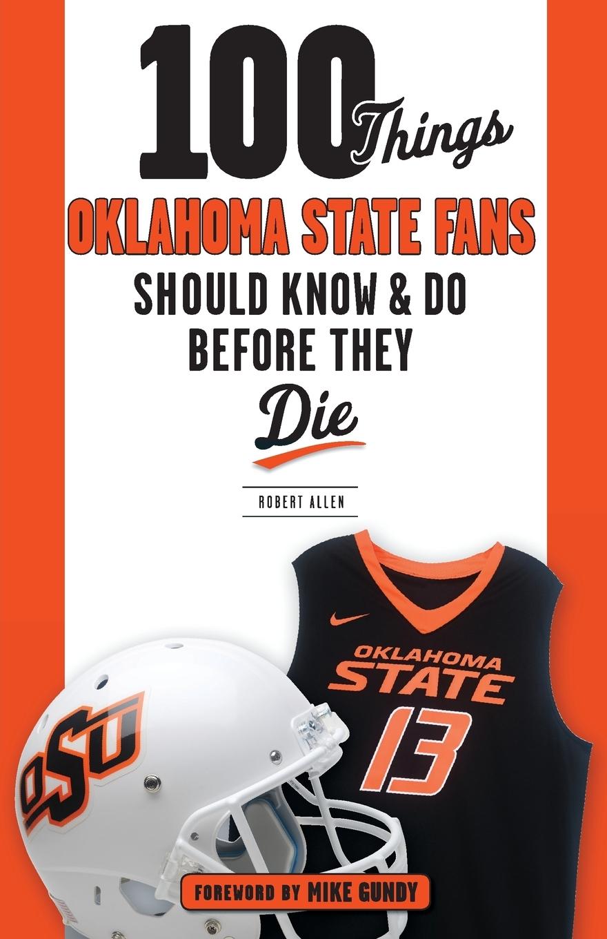 Vorderes Coverbild 100 Things Oklahoma State Fans Should Know & Do Before They Die