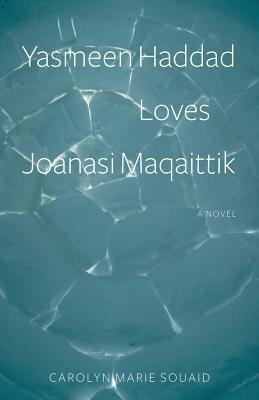 Vorderes Coverbild Yasmeen Haddad Loves Joanasi Maqaittik